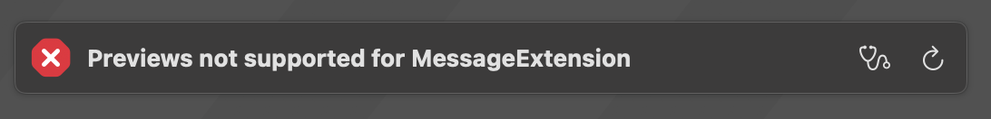 Error: Previews are unsupported in Message Extension